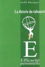 La théorie du tabouret : efficacité personnelle - Joël Berger