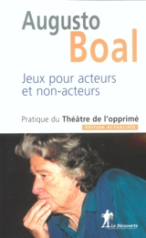 Jeux pour acteurs et non-acteurs : pratique du théâtre de l'opprimé - Augusto Boal