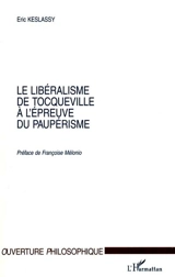 Le libéralisme de Tocqueville à l'épreuve du paupérisme - Eric Keslassy