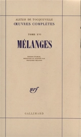 Oeuvres complètes. Vol. 5. Mélanges - Alexis de Tocqueville