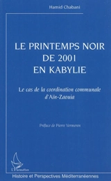 Le printemps noir de 2001 en Kabylie : cas de la coordination communale d'Aïn-Zaouia - Hamid Chabani