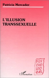 L'illusion transsexuelle - Patricia Mercader
