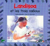 Landisoa et les trois cailloux - Raharimanana