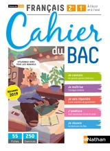 Cahier du bac français 2de, 1re, à l'écrit et à l'oral : classes des lycées : réforme 2019 - Cécile de Rousiers-Gonçalves