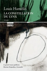 La Constellation du lynx - Louis Hamelin
