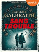 Une nouvelle enquête de Cormoran Strike. Sang trouble - Robert Galbraith