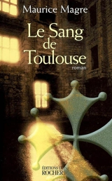 Le sang de Toulouse - Maurice Magre