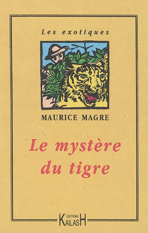 Le mystère du tigre - Maurice Magre
