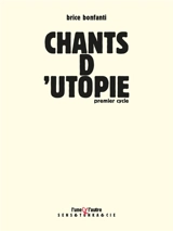 Chants d'utopie. Premier cycle - Brice Frigau-Bonfanti