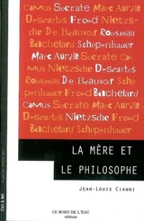 La mère & le philosophe - Jean-Louis Cianni