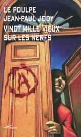 Vingt mille vieux sur les nerfs - Jean-Paul Jody
