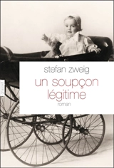 Un soupçon légitime - Stefan Zweig