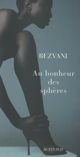 Au bonheur des sphères : récit - Serge Rezvani