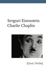 Charlie Chaplin - Sergueï Eisenstein