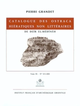 Catalogue des ostraca hiératiques non littéraires de Deîr el-Médînéh. Vol. 9. Nos 831-1000 - Pierre Grandet