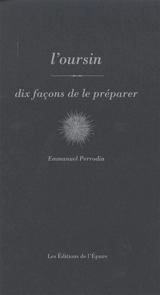 L'oursin : dix façons de le préparer - Emmanuel Perrodin
