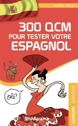 300 QCM pour tester votre espagnol - Maribel Molio