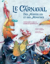 Le carnaval des merveilles et des monstres - Makropoulos, Mihalis