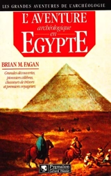 L'aventure archéologique en Egypte : voleurs de tombes, touristes et archéologues en Egypte - Brian Murray Fagan