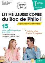 Les meilleures copies du bac de philo ! : expliquées et commentées : terminale générale, nouveau bac - Emma Carenini