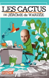 Les cactus de Jérôme de Warzée. Vol. 1 - Jérôme de Warzée