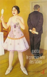 Le premier livre des fables - Carlo Emilio Gadda