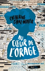 Au coeur de l'orage - Catherine Ganz-Muller