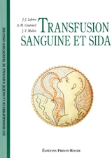 Transfusion sanguine et sida - Jean-Jacques Lefrère
