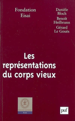 Représentations du corps vieux - Danièle Bloch