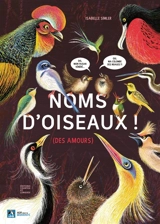 Noms d'oiseaux ! : des humeurs, des amours - Isabelle Simler