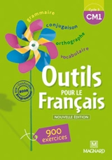 Outils pour le français cycle 3 CM1 : 900 exercices, conforme aux programmes 2008 - Sylvie Bordron