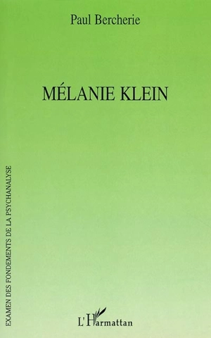 Mélanie Klein - Paul Bercherie