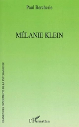 Mélanie Klein - Paul Bercherie