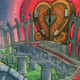 Je t'aime cooooooomme ça ! : Illustré par Johan Walder - Urs Richle