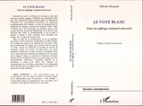 Le vote blanc : pour un suffrage vraiment universel - Olivier Durand