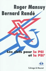 Les clés pour la PSI et PSI* - Roger Mansuy