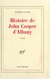 Histoire de John Cooper d'Albany - Maurice Sachs