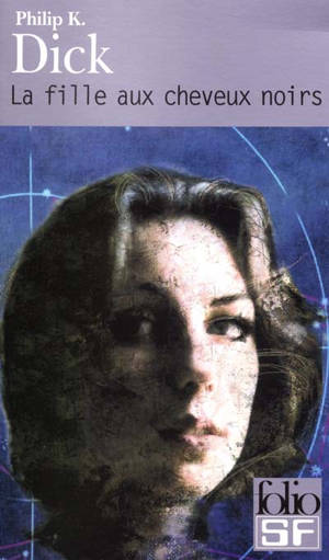 La fille aux cheveux noirs - Philip K. Dick