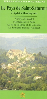 Le pays de Saint-Saturnin : d'Aydat à Montpeyroux - Alain Tourreau
