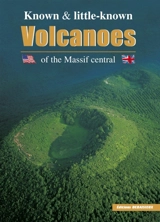Know and little-known volcanoes of the Massif Central - Noël Graveline