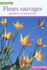 Fleurs familières et méconnues du Massif central - Noël Graveline