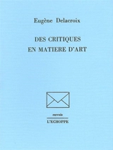 Des critiques en matière d'art - Eugène Delacroix