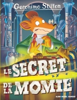 Geronimo Stilton. Vol. 44. Le secret de la momie - Geronimo Stilton