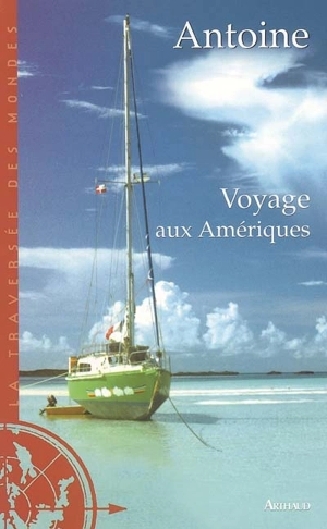 Voyage aux Amériques - Antoine