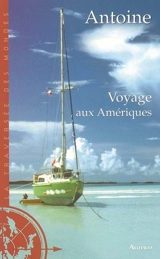 Voyage aux Amériques - Antoine