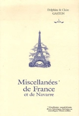 Miscellanées de France et de Navarre - Delphine Gaston