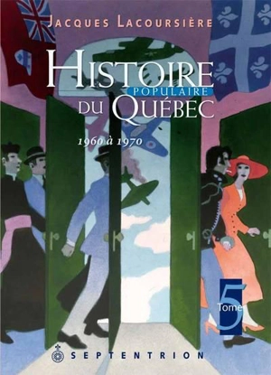1960 à 1970 - Jacques Lacoursière