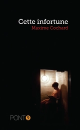 Cette infortune - Maxime Cochard