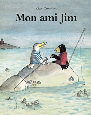 Mon ami Jim - Kitty Crowther