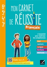 Mon carnet de réussite français 6e, 5e, 4e, 3e - Fabienne Haudiquet